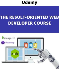 THE RESULT-ORIENTED WEB DEVELOPER COURSE