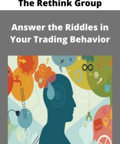 The Rethink Group – Answer the Riddles in Your Trading Behavior