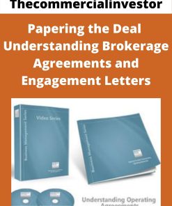 Thecommercialinvestor – Papering the Deal – Understanding Brokerage Agreements and Engagement Letters