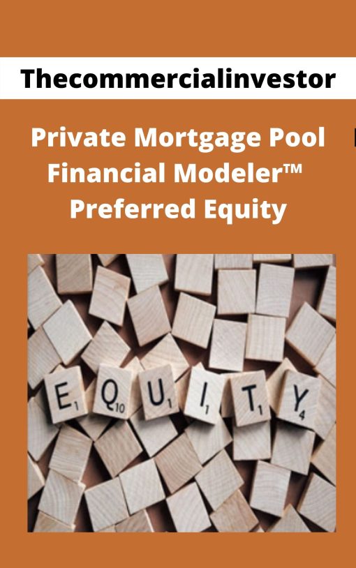 Thecommercialinvestor – Private Mortgage Pool Financial Modeler™ – Preferred Equity
