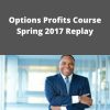 Thewealthyinvestor – Options Profits Course Spring 2017 Replay