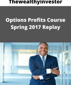 Thewealthyinvestor – Options Profits Course Spring 2017 Replay