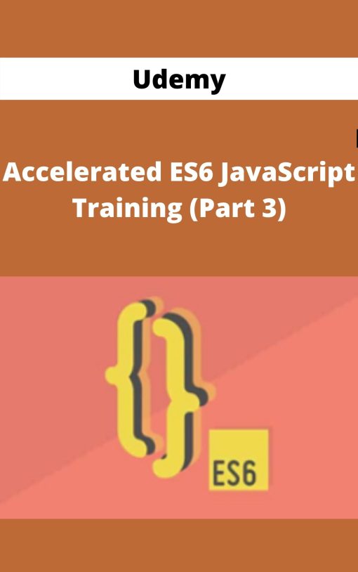 Udemy – Accelerated ES6 JavaScript Training –