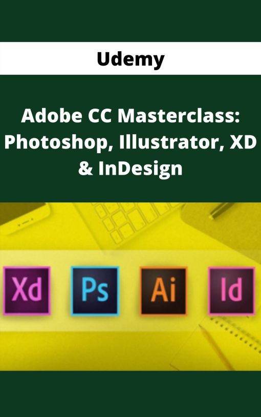 Udemy – Adobe CC Masterclass: Photoshop, Illustrator, XD & InDesign