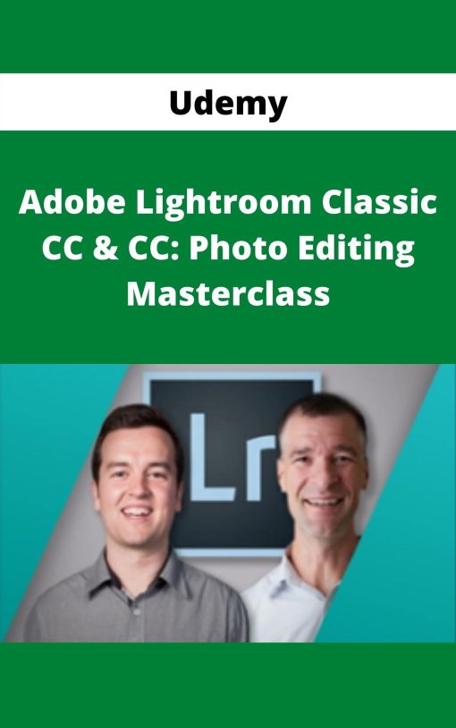 Udemy – Adobe Lightroom Classic CC & CC: Photo Editing Masterclass