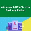 Udemy – Advanced REST APIs with Flask and Python