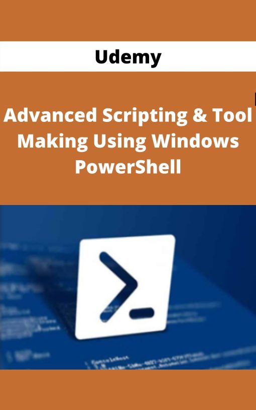 Udemy – Advanced Scripting & Tool Making Using Windows PowerShell