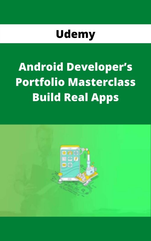 Udemy – Android Developer?s Portfolio Masterclass – Build Real Apps