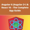 Udemy – Angular 6 (Angular 2+) & React 16 – The Complete App Guide