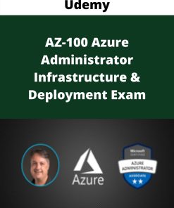 Udemy – AZ-100 Azure Administrator Infrastructure & Deployment Exam