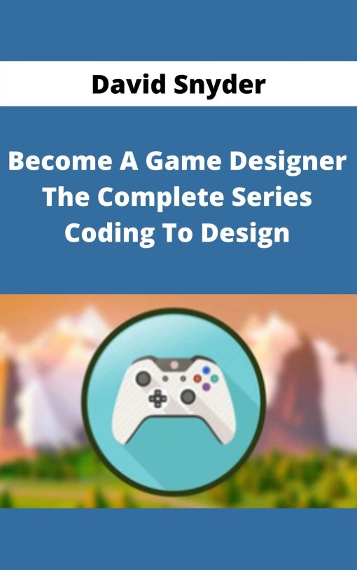 Udemy – Become A Game Designer The Complete Series Coding To Design