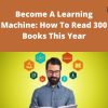 Udemy – Become A Learning Machine: How To Read 300 Books This Year –