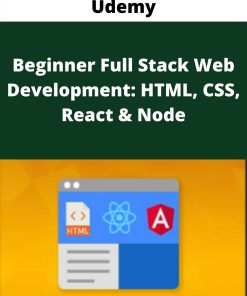 Udemy – Beginner Full Stack Web Development: HTML, CSS, React & Node