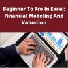 Udemy – Beginner To Pro In Excel: Financial Modeling And Valuation