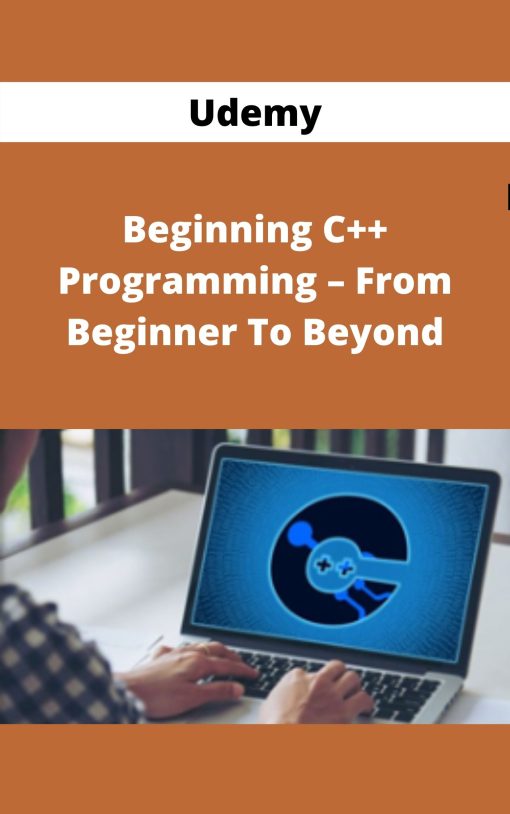 Udemy – Beginning C++ Programming – From Beginner To Beyond