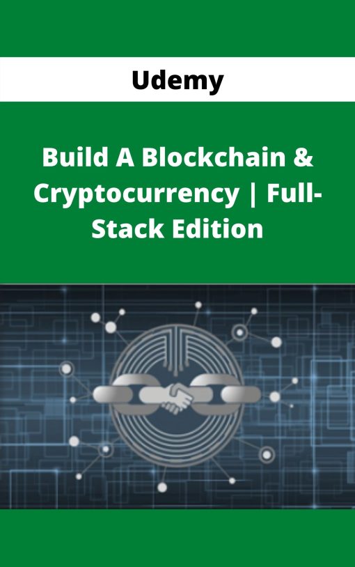 Udemy – Build A Blockchain & Cryptocurrency | Full-Stack Edition