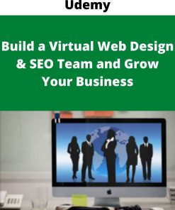 Udemy – Build a Virtual Web Design & SEO Team and Grow Your Business