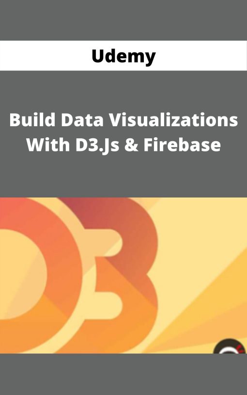 Udemy – Build Data Visualizations With D3.Js & Firebase