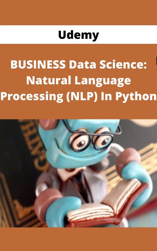 Udemy – BUSINESS Data Science: Natural Language Processing (NLP) In Python