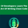 Udemy – C# Developers: Learn The Art Of Writing Clean Code