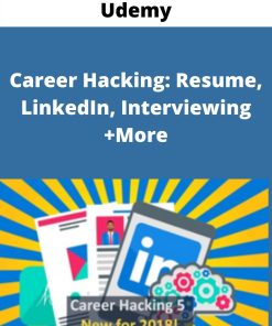 Udemy – Career Hacking: Resume, LinkedIn, Interviewing +More