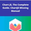 Udemy – Chart JS, The Complete Guide. ChartJS Missing Manua