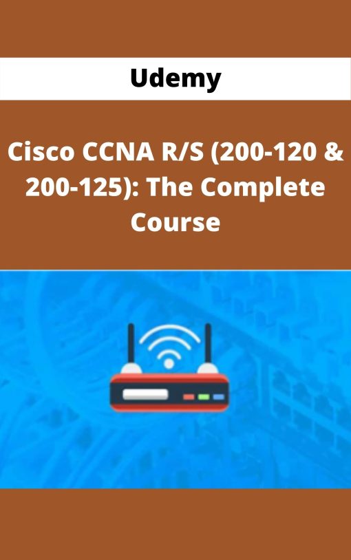 Udemy – Cisco CCNA R/S (200-120 & 200-125): The Complete Course