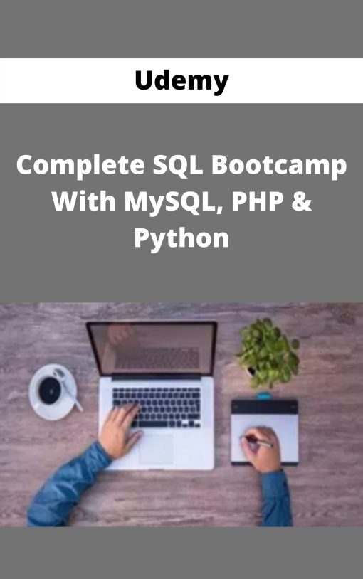 Udemy – Complete SQL Bootcamp With MySQL, PHP & Python
