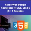 Udemy – Curso Web Design Completo: HTML5, CSS3 E JS + 5 Projetos –