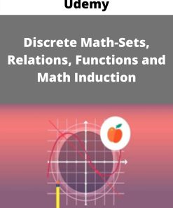 Udemy – Discrete Math-Sets, Relations, Functions and Math Induction