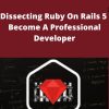 Udemy – Dissecting Ruby On Rails 5 – Become A Professional Developer