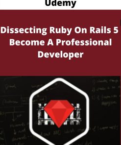 Udemy – Dissecting Ruby On Rails 5 – Become A Professional Developer