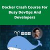 Udemy – Docker Crash Course For Busy DevOps And Developers