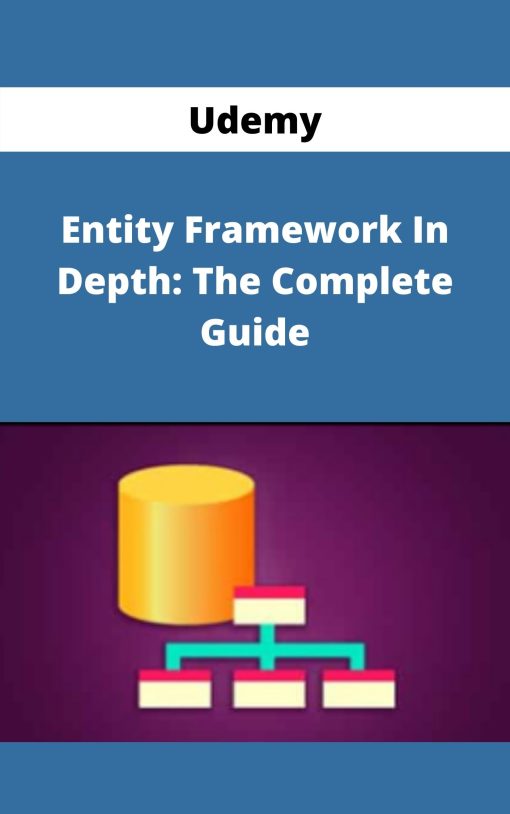 Udemy – Entity Framework In Depth: The Complete Guide