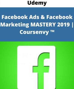 Udemy – Facebook Ads & Facebook Marketing MASTERY 2019 | Coursenvy ™