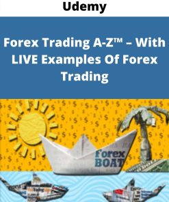 Udemy – Forex Trading A-Z™ – With LIVE Examples Of Forex Trading