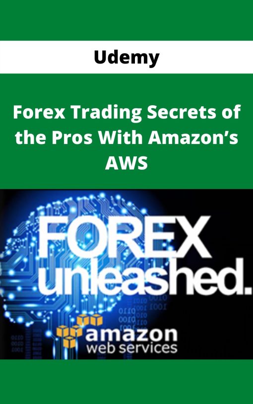 Udemy – Forex Trading Secrets of the Pros With Amazon?s AWS