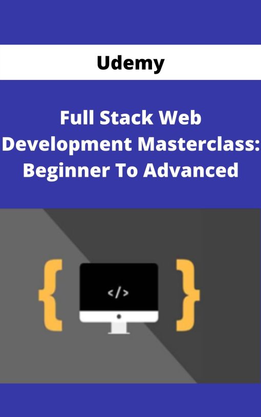 Udemy – Full Stack Web Development Masterclass: Beginner To Advanced –