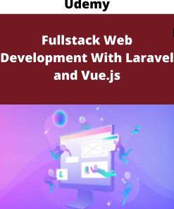 Udemy – Fullstack Web Development With Laravel and Vue.js