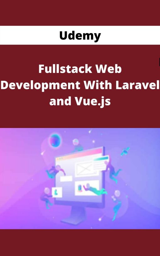 Udemy – Fullstack Web Development With Laravel and Vue.js