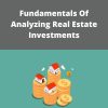 Udemy – Fundamentals Of Analyzing Real Estate Investments