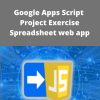 Udemy – Google Apps Script – Project Exercise Spreadsheet web app