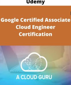 Udemy – Google Certified Associate Cloud Engineer Certification