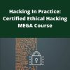 Udemy – Hacking In Practice: Certified Ethical Hacking MEGA Course