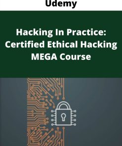 Udemy – Hacking In Practice: Certified Ethical Hacking MEGA Course