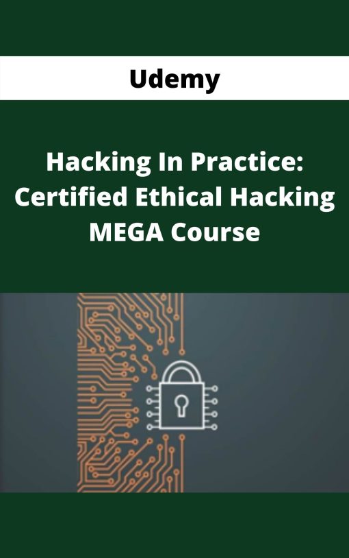 Udemy – Hacking In Practice: Certified Ethical Hacking MEGA Course