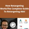 Udemy – How Retargeting Works-The Complete Guide To Retargeting Ads!