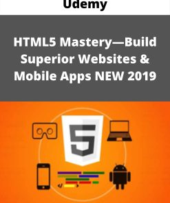 Udemy – HTML5 Mastery?Build Superior Websites & Mobile Apps NEW 2019