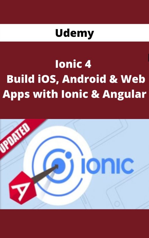 Udemy – Ionic 4 – Build iOS, Android & Web Apps with Ionic & Angular