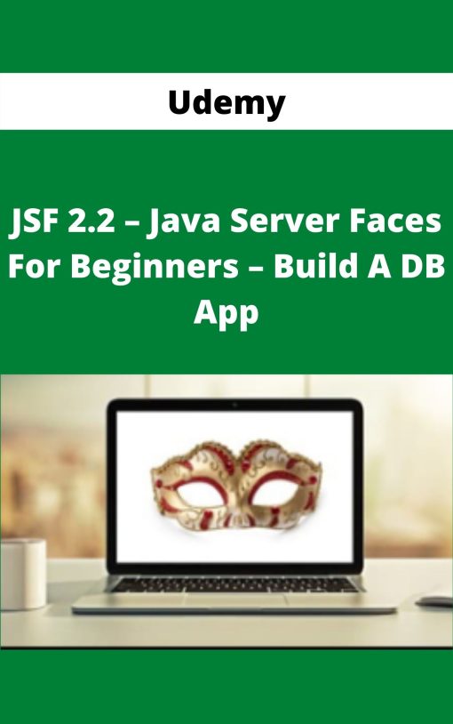 Udemy – JSF 2.2 – Java Server Faces For Beginners – Build A DB App